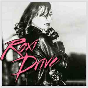 Roxi Drive - Run All Night (Chase This Dream)