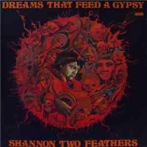 Shannon Two Feathers - Dreams That Feed A Gypsy