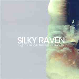 Silky Raven - The Path Of The Silky Raven