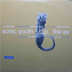 Sonic Youth + I.C.P. + The Ex - In The Fishtank 9