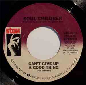 Soul Children - Can't Give Up A Good Thing / Signed, Sealed And Delivered
