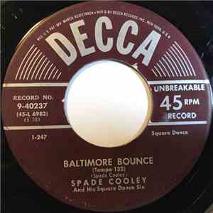 Spade Cooley And His Square Dance Six - Baltimore Bounce / Santa Monica Ram ...