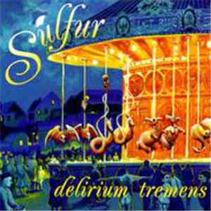 Sulfur - Delirium Tremens
