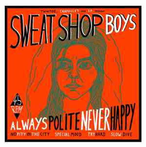 Sweatshop Boys - Always Polite Never Happy