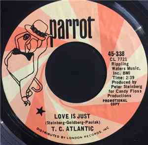 T. C. Atlantic - Love Is Just / Faces