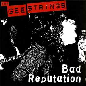 The Gee Strings - Bad Reputation
