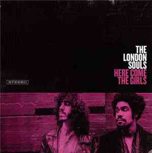The London Souls - Here Come The Girls