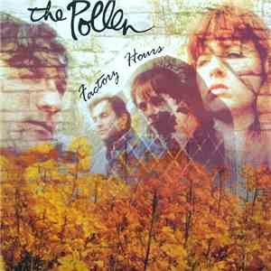 The Pollen - Factory Hours