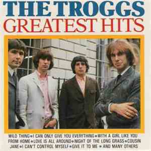 The Troggs - Greatest Hits