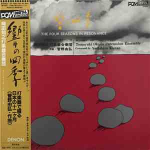Tomoyuki Okada Percussion Ensemble - The Four Seasons In Resonance