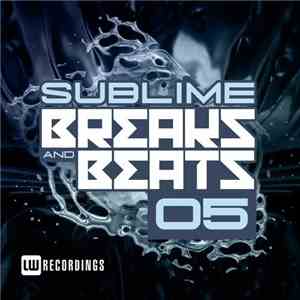 Various - Sublime Breaks & Beats 05
