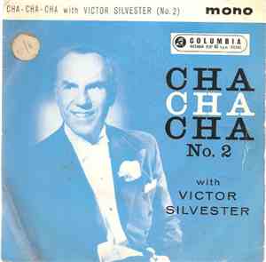 Victor Silvester And His Cha Cha Cha Rhythm, Victor Silvester - Cha Cha Cha ...