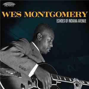 Wes Montgomery - Echoes Of Indiana Avenue