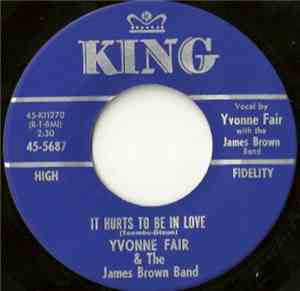 Yvonne Fair & The James Brown Band - It Hurts To Be In Love / You Can Make  ...