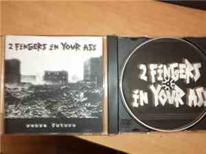 2 Fingers In Your Ass - Senza Futuro
