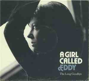 A Girl Called Eddy - The Long Goodbye