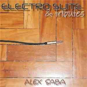 Alex Saba - Electro Suite & Tributes
