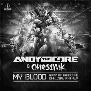 Andy The Core & Ones1mk - My Blood (Army Of Hardcore Official Anthem)