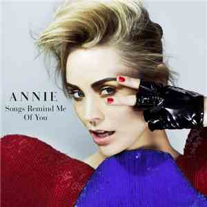 Annie - Songs Remind Me Of You