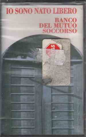 Banco Del Mutuo Soccorso - Io Sono Nato Libero