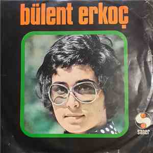 Bülent Erkoç - Bir Kadeh Şarap / Tövbeler Tövbesi