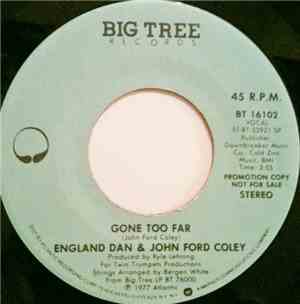 England Dan & John Ford Coley - Gone Too Far