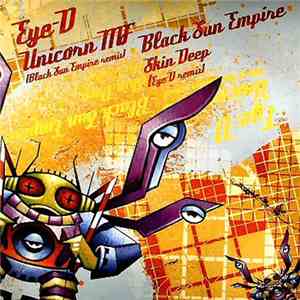 Eye-D / Black Sun Empire - Unicorn MF (Black Sun Empire Remix) / Skin Deep  ...
