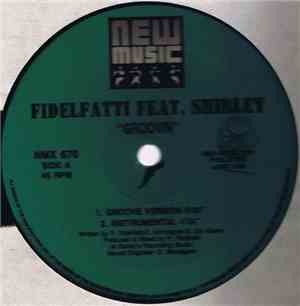 Fidelfatti feat. Shirley - Groovin / Take Good Care (Of This World)
