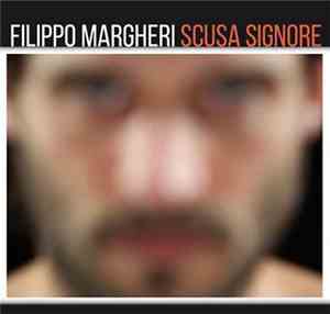 Filippo Margheri - Scusa Signore