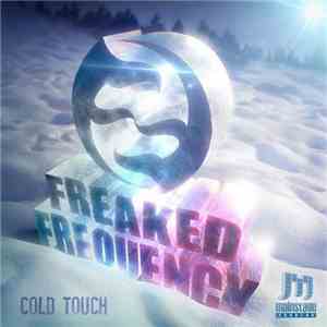 Freaked Frequency - Cold Touch