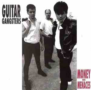 Guitar Gangsters - Money With Menaces