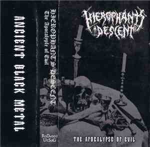 Hierophant's Descent - The Apocalypse Of Evil