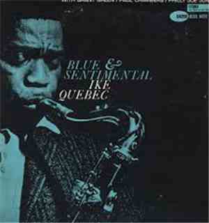 Ike Quebec - Blue & Sentimental