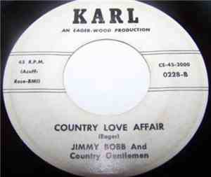Jimmy Bobb And The The Country Gentlemen  - Gotta Shake A Leg / Country Lov ...