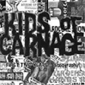 Kids Of Carnage - First Two Years Discography