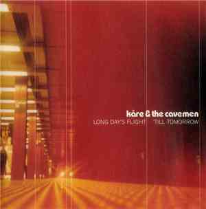 Kåre & The Cavemen - Long Day's Flight 'Till Tomorrow