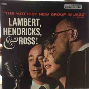 Lambert, Hendricks & Ross with The Ike Isaacs Trio featuring Harry Edison - ...