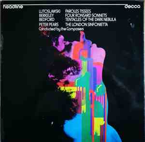 Lutoslawski / Berkeley / Bedford - Peter Pears, The London Sinfonietta - Pa ...