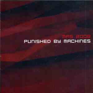MAS 2008 - Punished By Machines