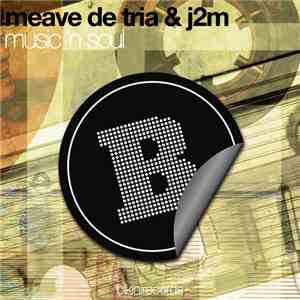 Meave de Tria & J2M - Music'N Soul