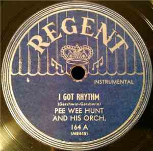 Pee Wee Hunt And His Orch. - I Got Rhythm / The Preacher And The Bear