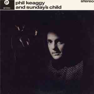 Phil Keaggy - Phil Keaggy And Sunday's Child
