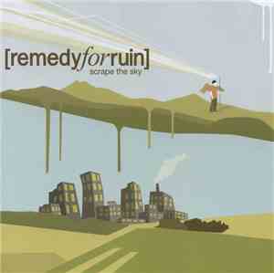 Remedy For Ruin - Scrape The Sky