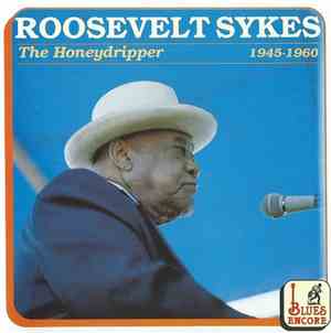 Roosevelt Sykes - The Honeydripper 1945-1960