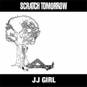 Scratch Tomorrow - JJ Girl