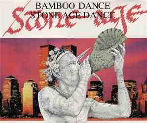 Stone Age  - Bamboo Dance / Stone Age Dance