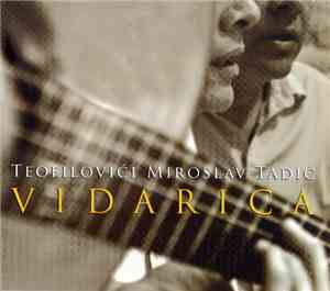 Teofilovići, Miroslav Tadić - Vidarica