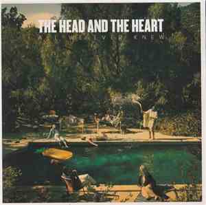 The Head And The Heart - All We Ever Knew