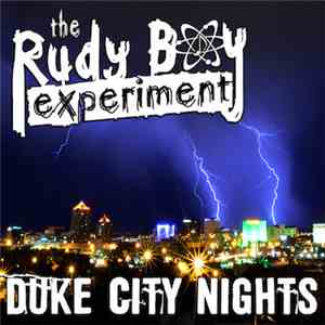 The Rudy Boy Experiment - Duke City Nights