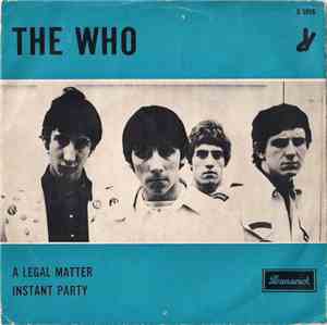 The Who - A Legal Matter / Instant Party Mixture